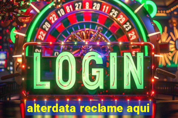 alterdata reclame aqui